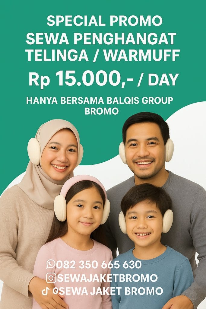 SEWA PENGHANGAT TELINGA DAN JAKET HANGAT BROMO